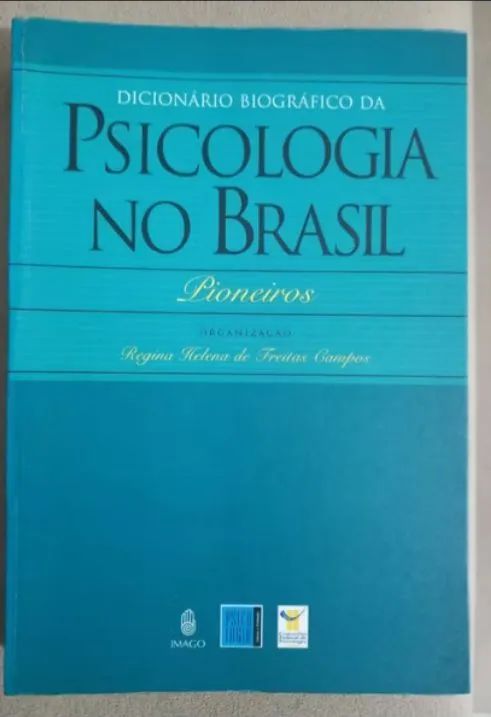 Biographical Dictionary of Psychology in Brazil - Pioneers