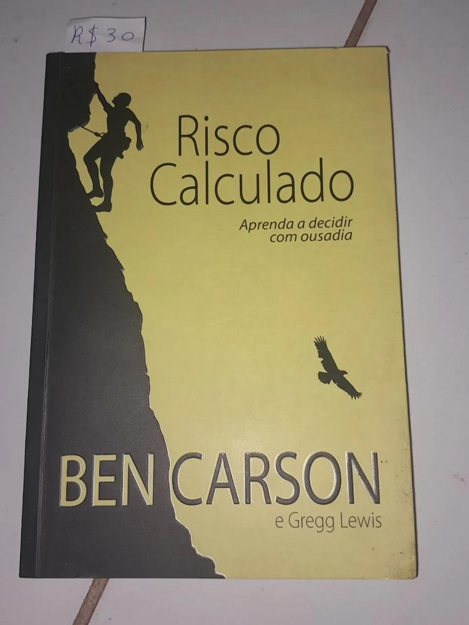 Livro Risco Calculado - Ben Carson