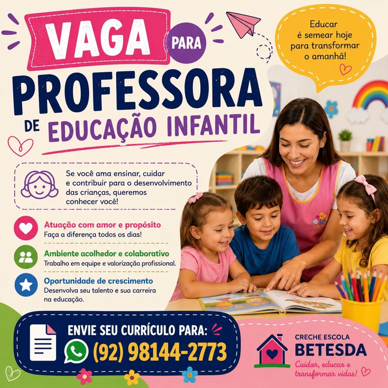 Vaga para professora de Educação Infantil. 