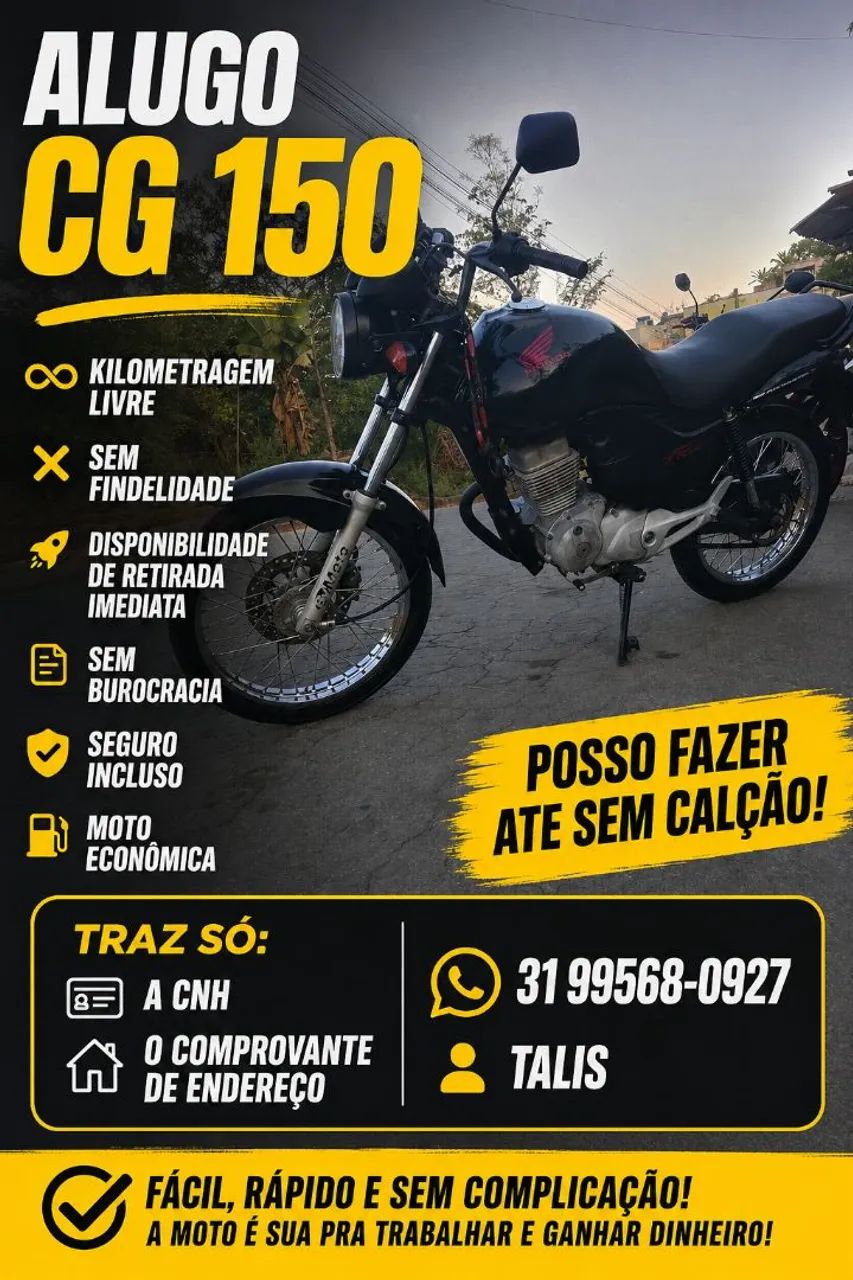 Alugo cg 150 ( posso fazer ate sem calçao)