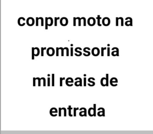 MOTO NA PROMISSORIA OU ATÉ DOIS MIL