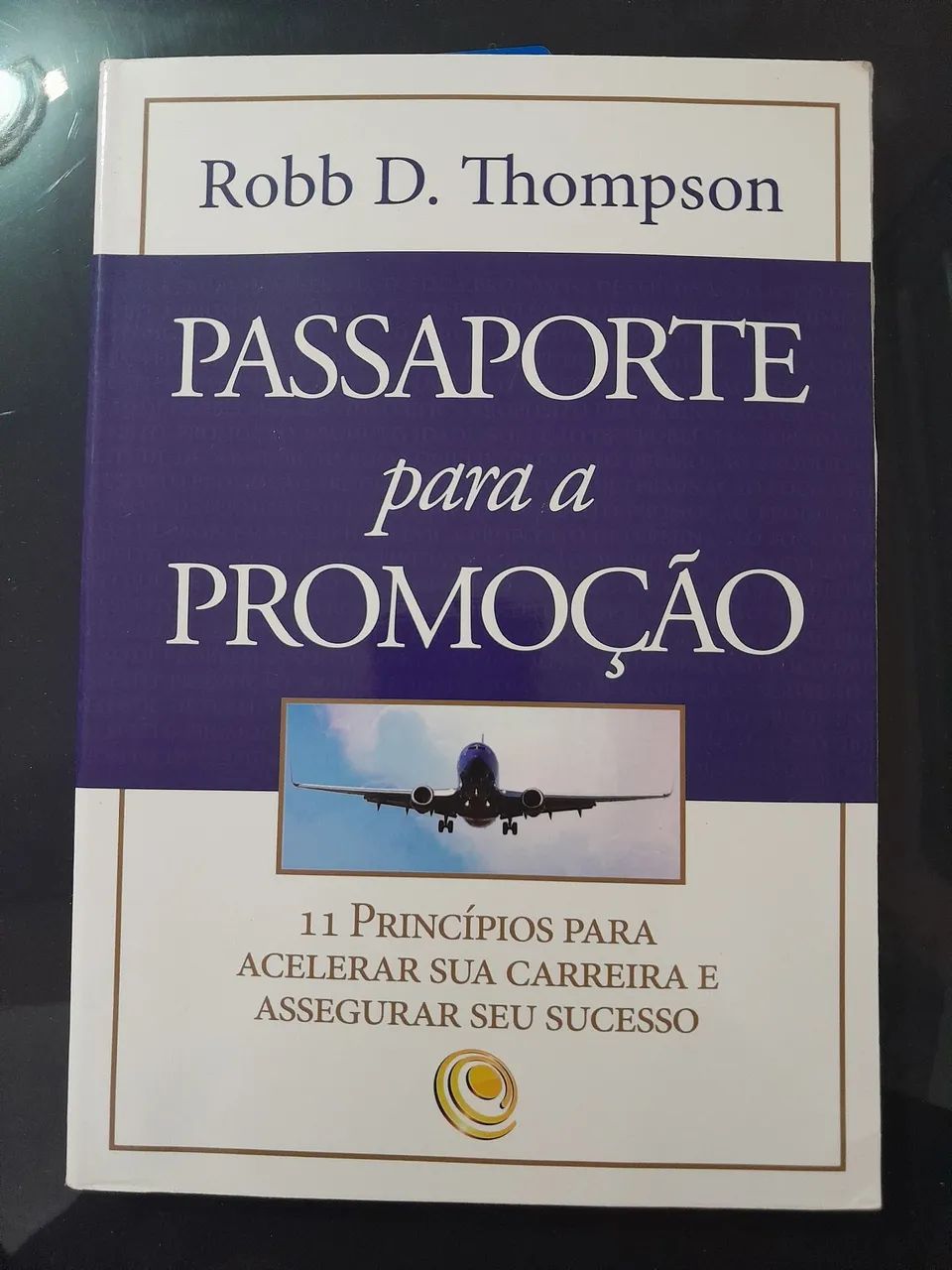Passaporte para a Promoção - Robb D. Thompson