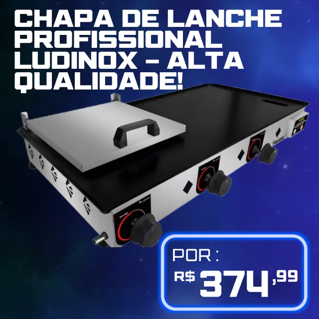 ? Chapa de Lanche Ludinox