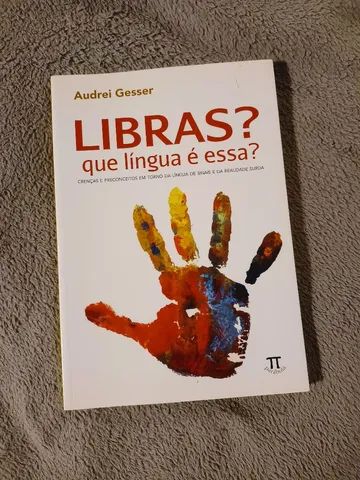 Libras? Que língua é essa?