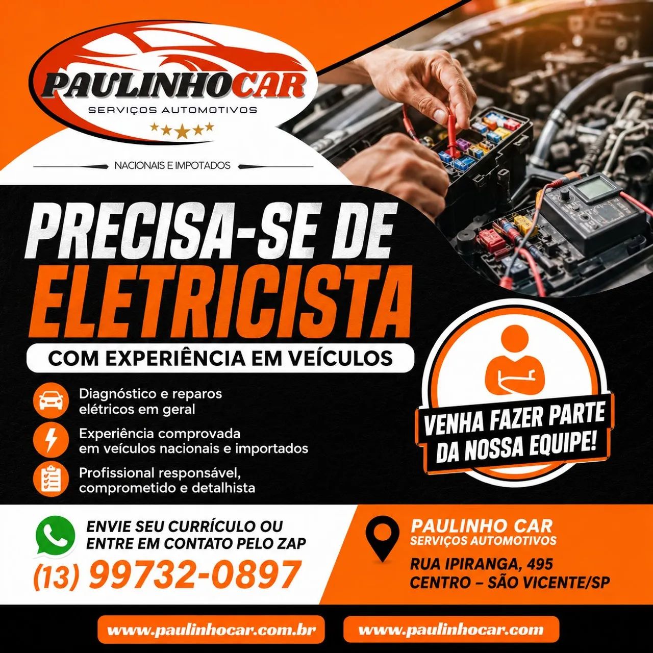 Precisa-se de eletricista com experiência em veículo.