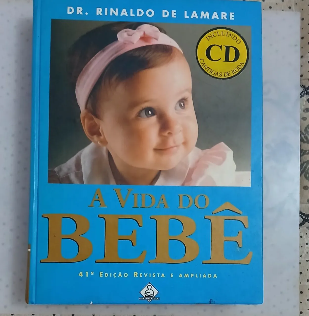 A Vida do Bebê, Relíquia - 41ª Edição - Dr. Rinaldo de Lamare. Promoção.