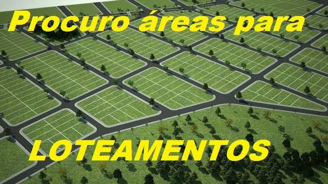 Procuro Terreno p/ Loteamento