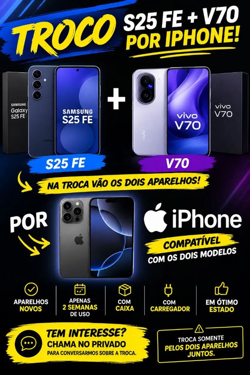 Troco os dois por iphone do mesmo nível 