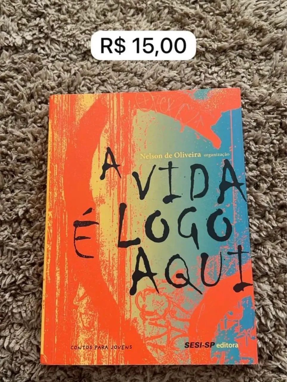 Livro "A Vida é Logo Aqui"