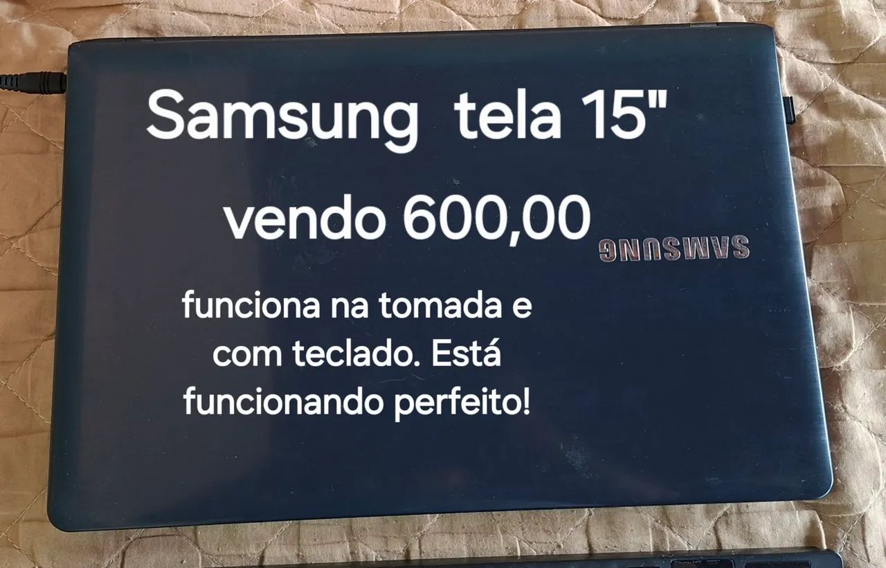 Notebook samsung tela 15" 600,00 