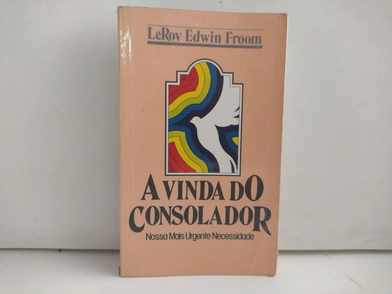 Livro A Vinda do Consolador - LeRoy Edwin Froom - Foto 5