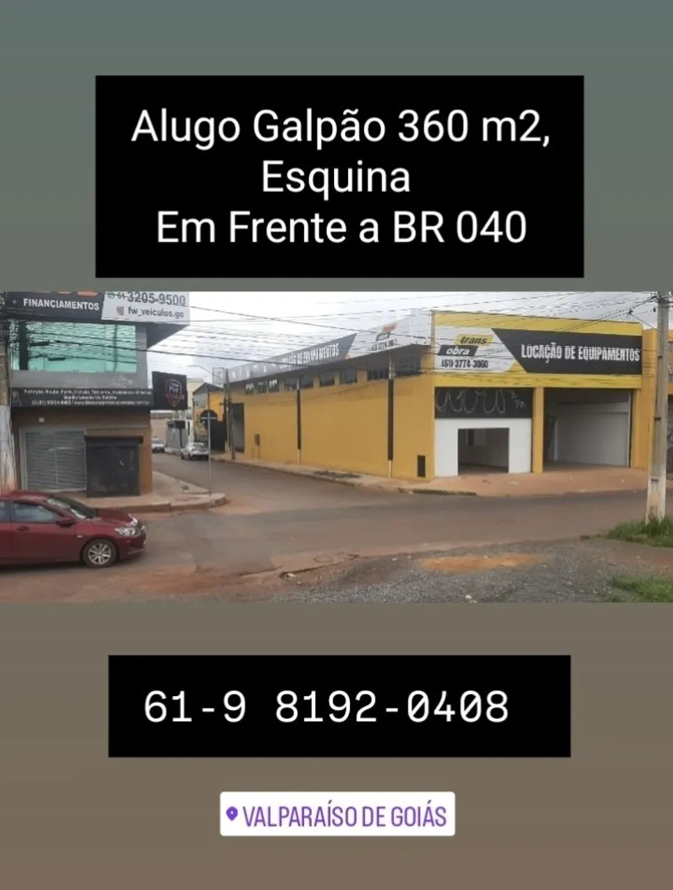 GALPAO 360M2 EM FRENTE A BR 040 EM VALPARAÍSO