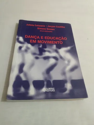 Livro Dança e Educação em movimento ótimo estado