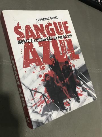 Livro: SANGUE AZUL - Morte e corrupção na PM do RJ