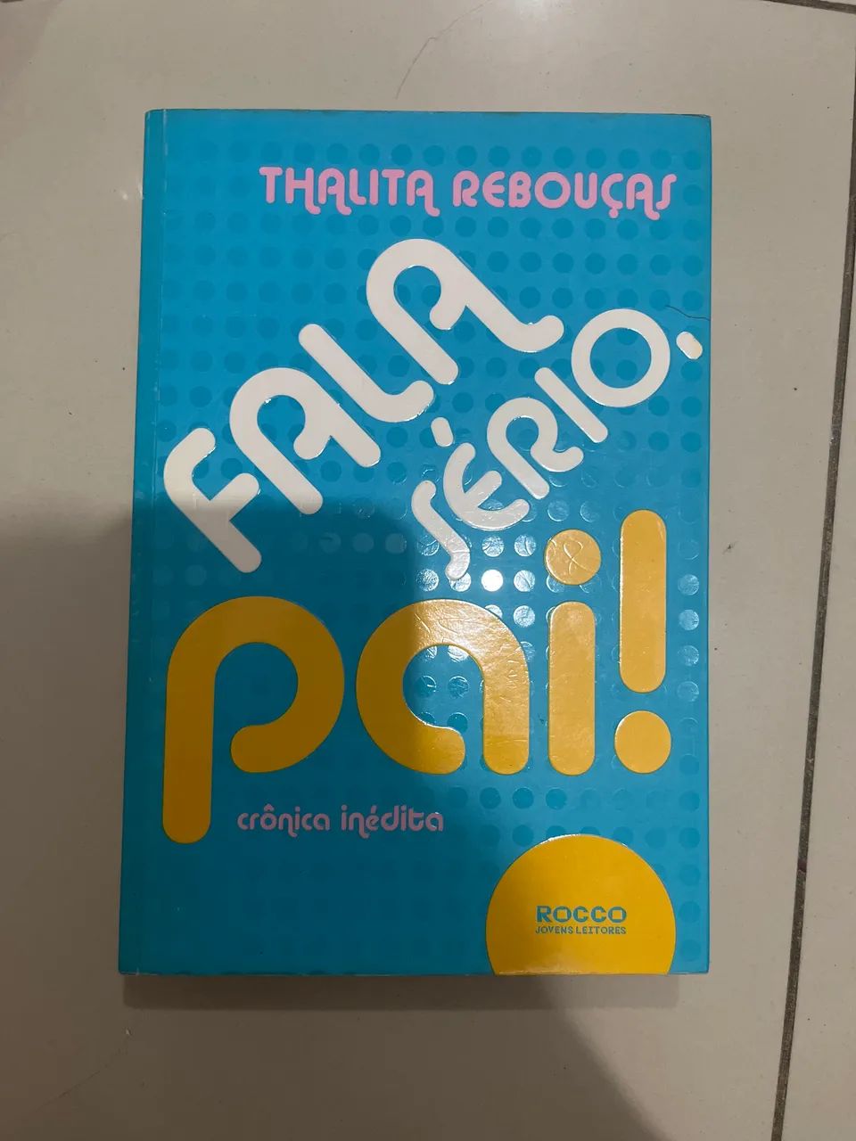Fala sério, pai! - Thalita Rebouças  