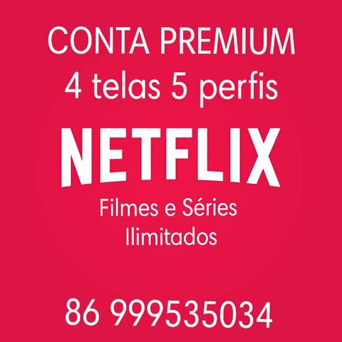 Netflix premium 4 telas 19.99/mês