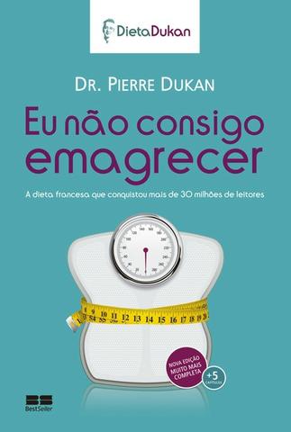 Eu Não Consigo Emagrecer - Dr. Pierre Dukan