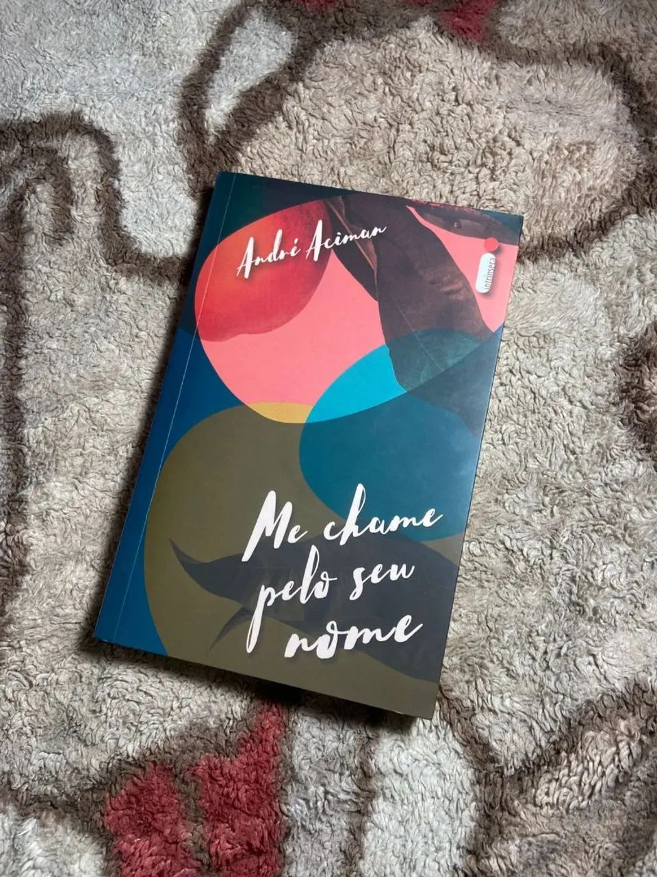 Me Chame Pelo Seu Nome - André Aciman