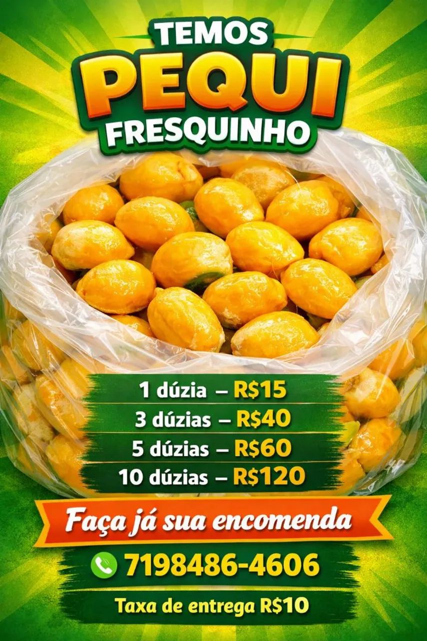 Temos pequi fresquinho