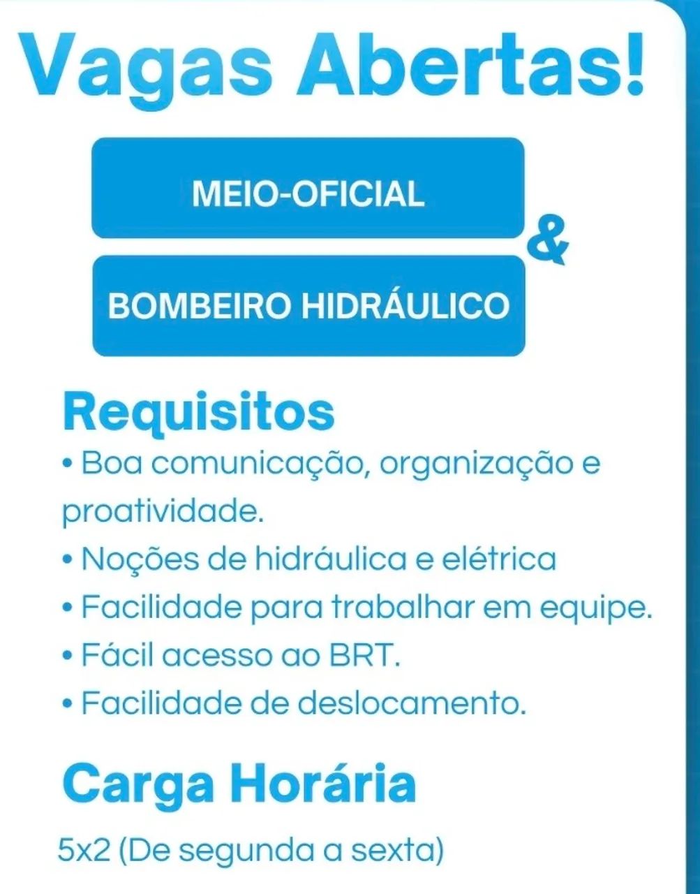 Vagas Bombeiro hidráulico e meio oficial