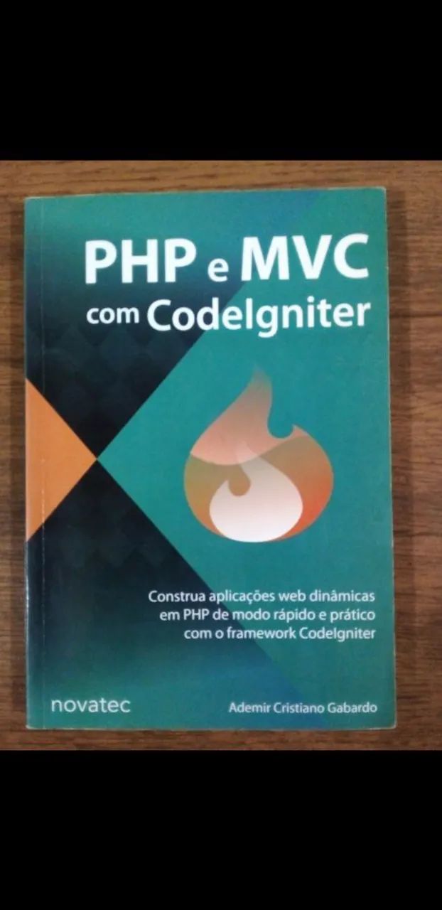 PHP e MVC: com codelgniter - Aldemir Cristiano Gabardo
