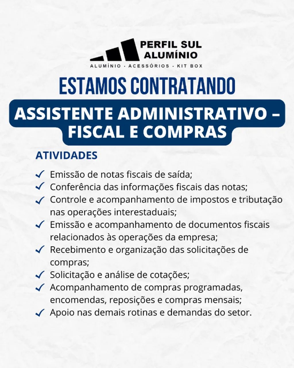 VAGA ASSISTENTE ADMINISTRATIVO - FISCAL E COMPRAS - SÃO JOSÉ/SC
