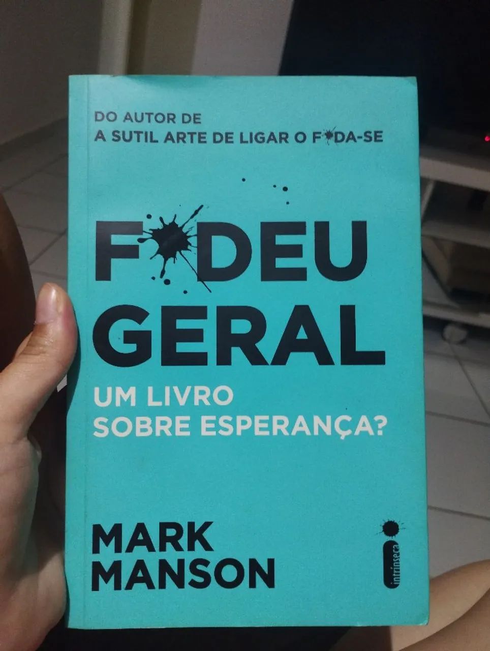 F*DEU GERAL - Um Livro Sobre Esperança? - Mark Manson