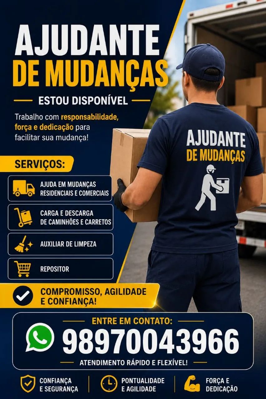 "Estou disponível, ajudante de mudanças".