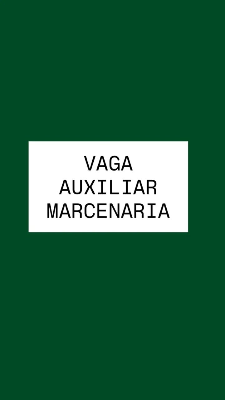 VAGA Auxiliar Marcenaria