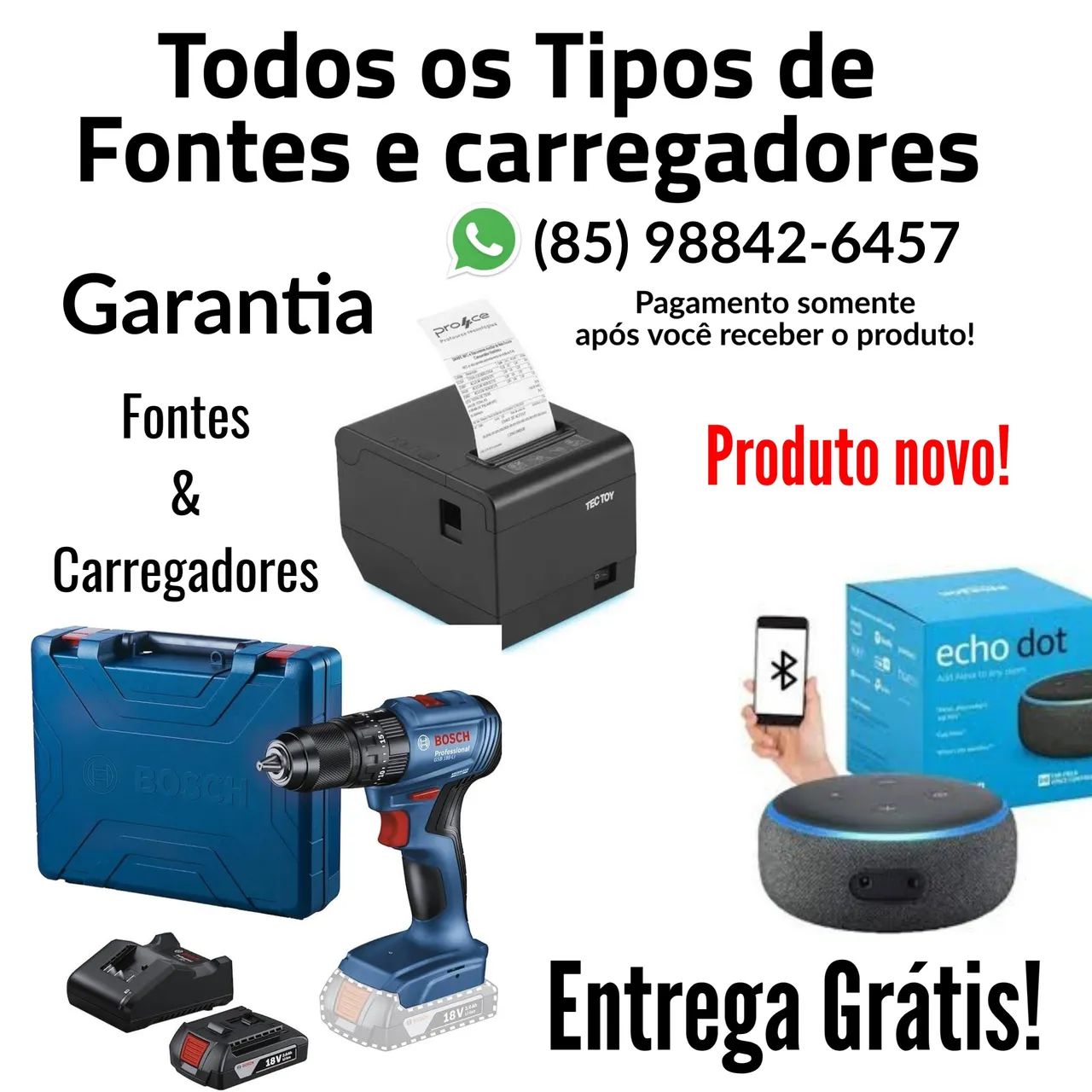 Fonte e carregador para vários equipamentos eletrônicos entrega Grátis 