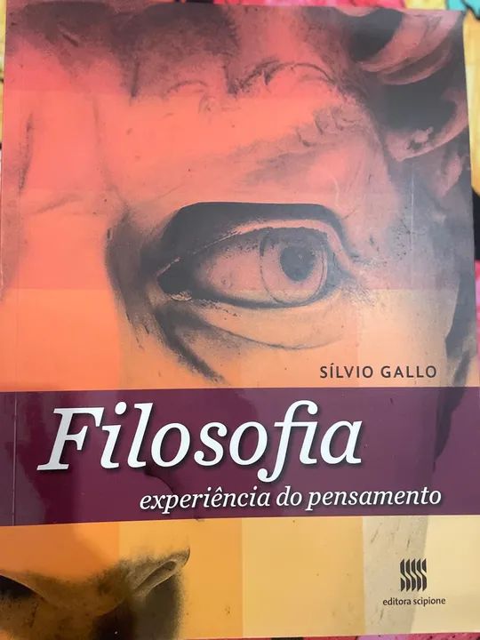 Filosofia: experiência do pensamento - Silvio Gallo