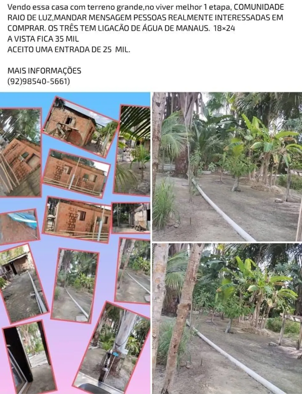 30 mil são três terreno e um terreno com casa pronta pra morar