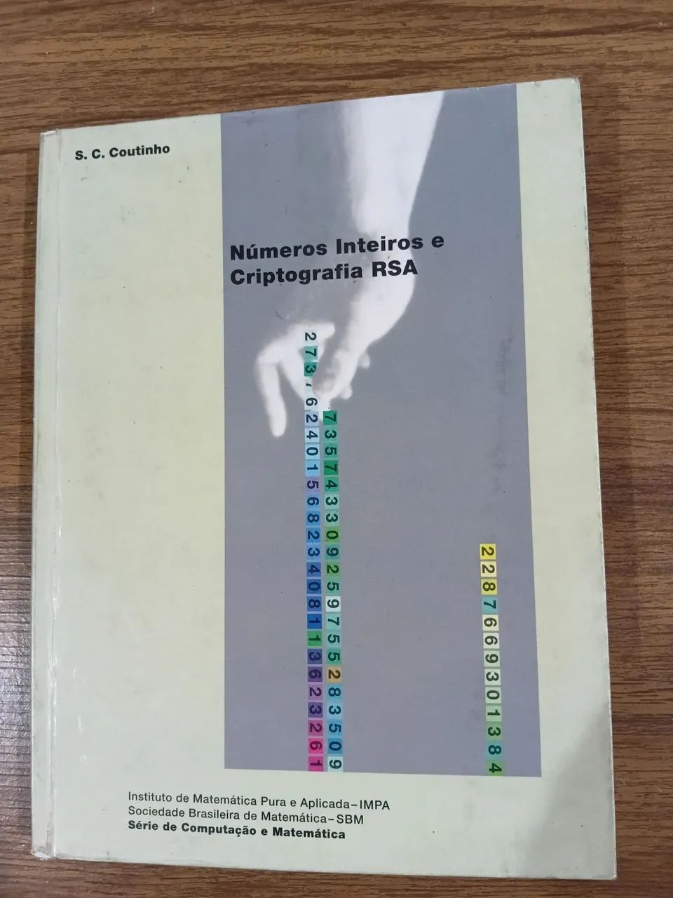 Números Inteiros e Criptografia RSA - S.C. Coutinho 