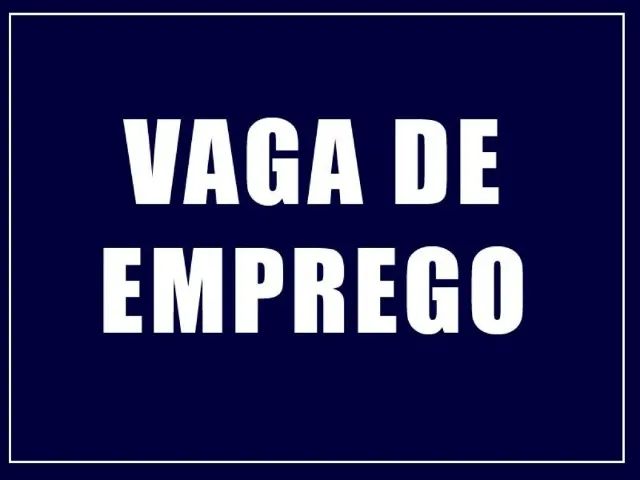 VAGA DE EMPREGO PARA FEIRA DE SANTANA 