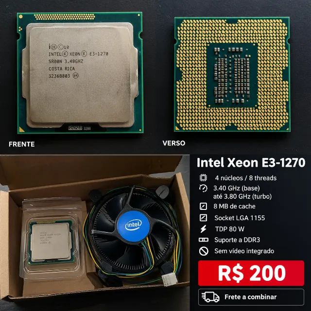 processador Xeon E3-1270 ( Equivale ao Core i7)