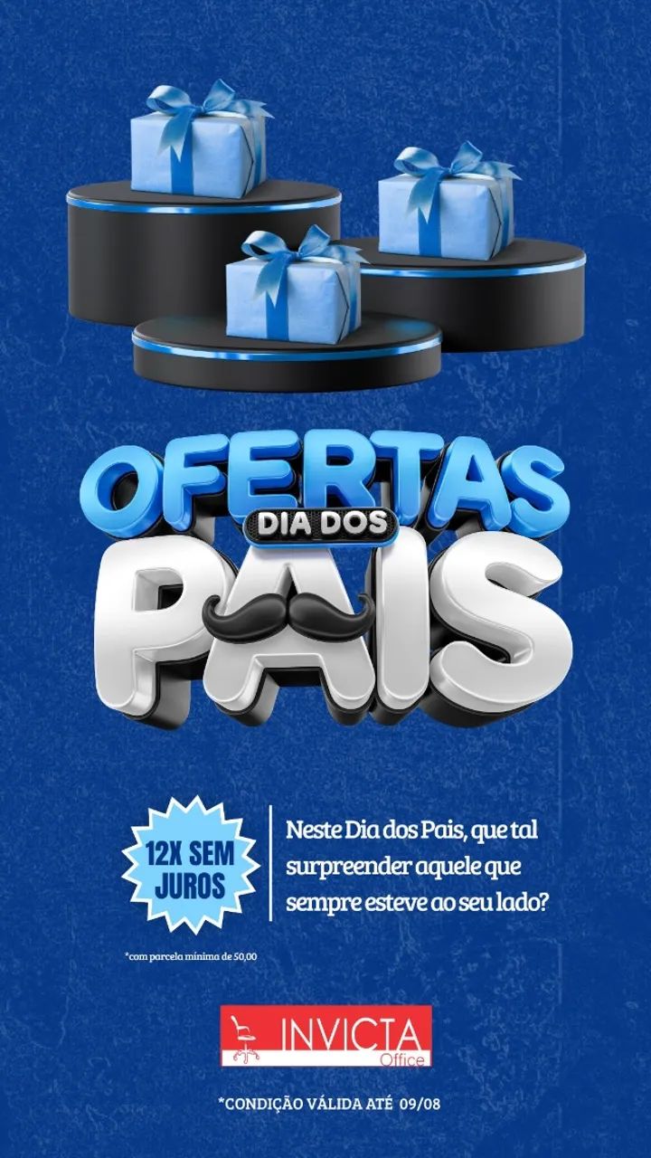 PROMOÇÃO ESPECIAL DIA DOS PAIS NA INVICTA OFFICE