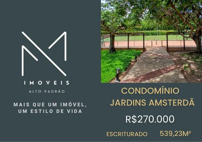 LOTE  JARDINS AMSTERDÃ ESCRITURADO COM 539M²