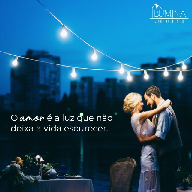 O amor é uma luz que não deixa escurecer a vida