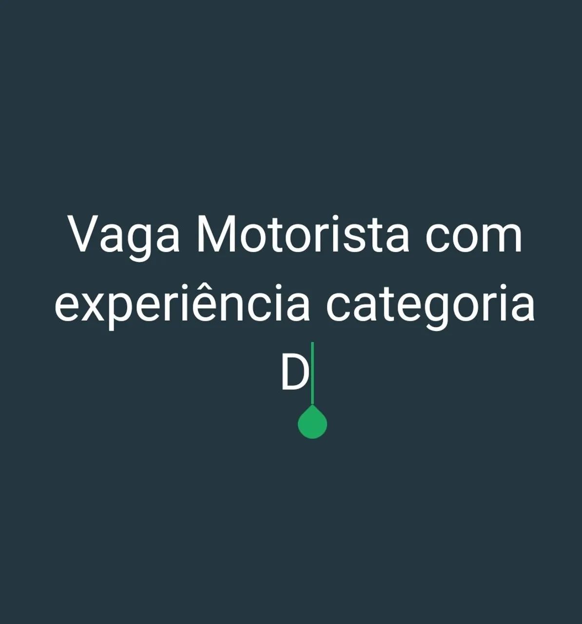 Vaga motorista com experiência categoria D