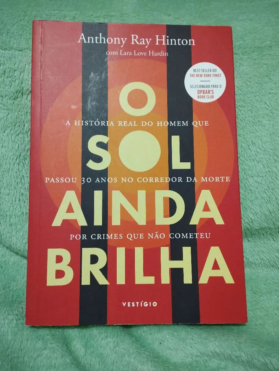 O Sol Ainda Brilha - Anthony Ray Hinton