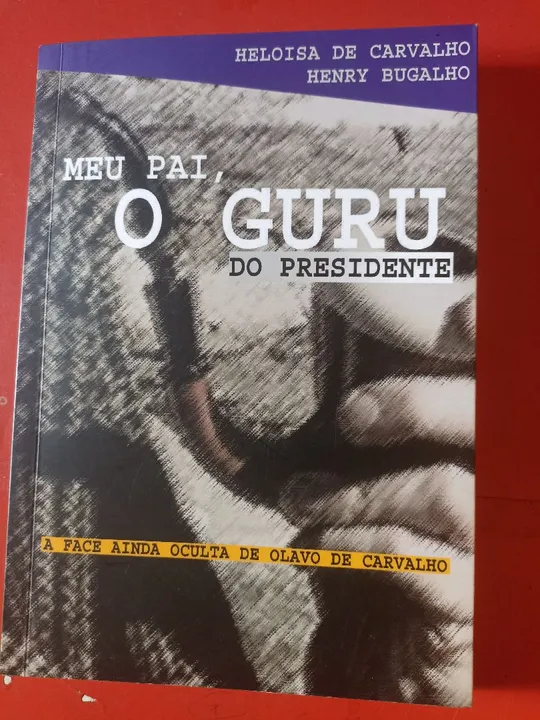 Meu Pai, O Guru do Presidente - Livro sobre Olavo de Carvalho guru de Bolsonaro 
