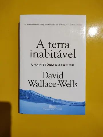A Terra inabitável.