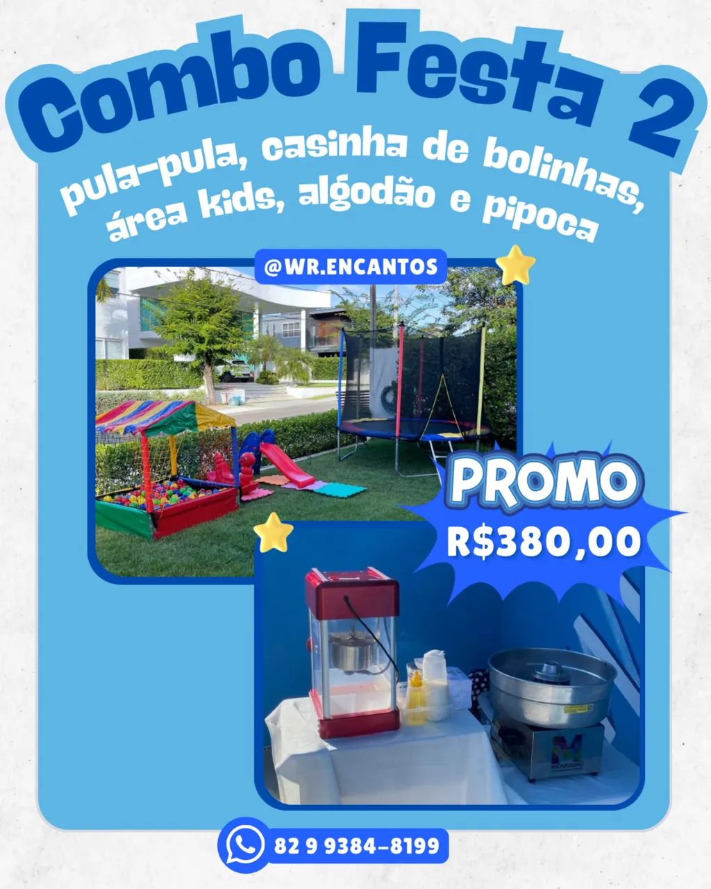aluguel de pula-pula, casinha de bolinhas, algodão doce, pipoca e área kids 