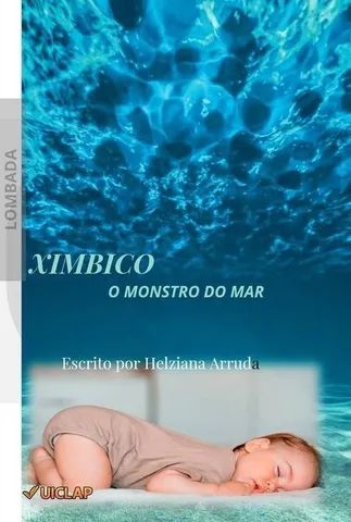 Leia o melhor livro  de todo o ano Ximbico o monstro dos mares