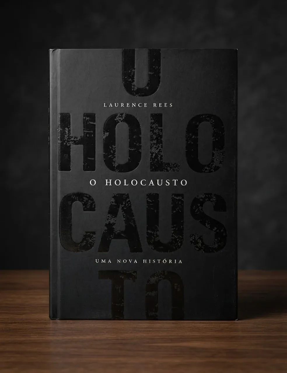 LAURENCE REES - O HOLOCAUSTO