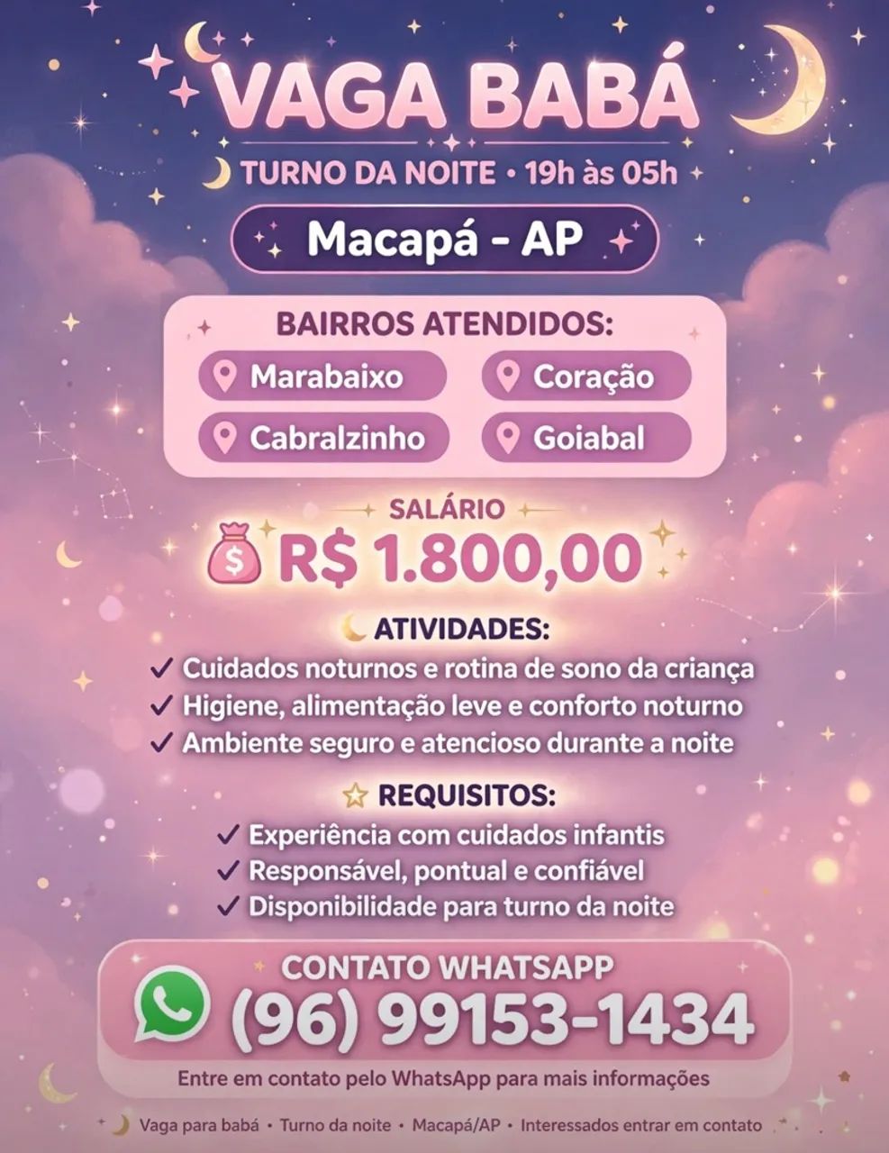 Preciso de baba para turno da noite