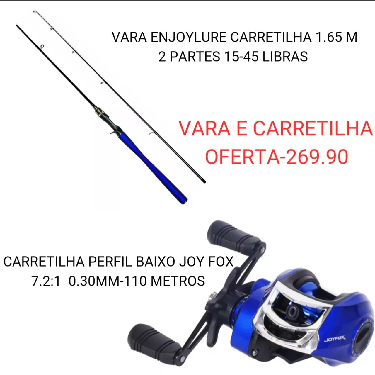 CONJUNTO VARA E CARRETILHA PERFIL BAIXO