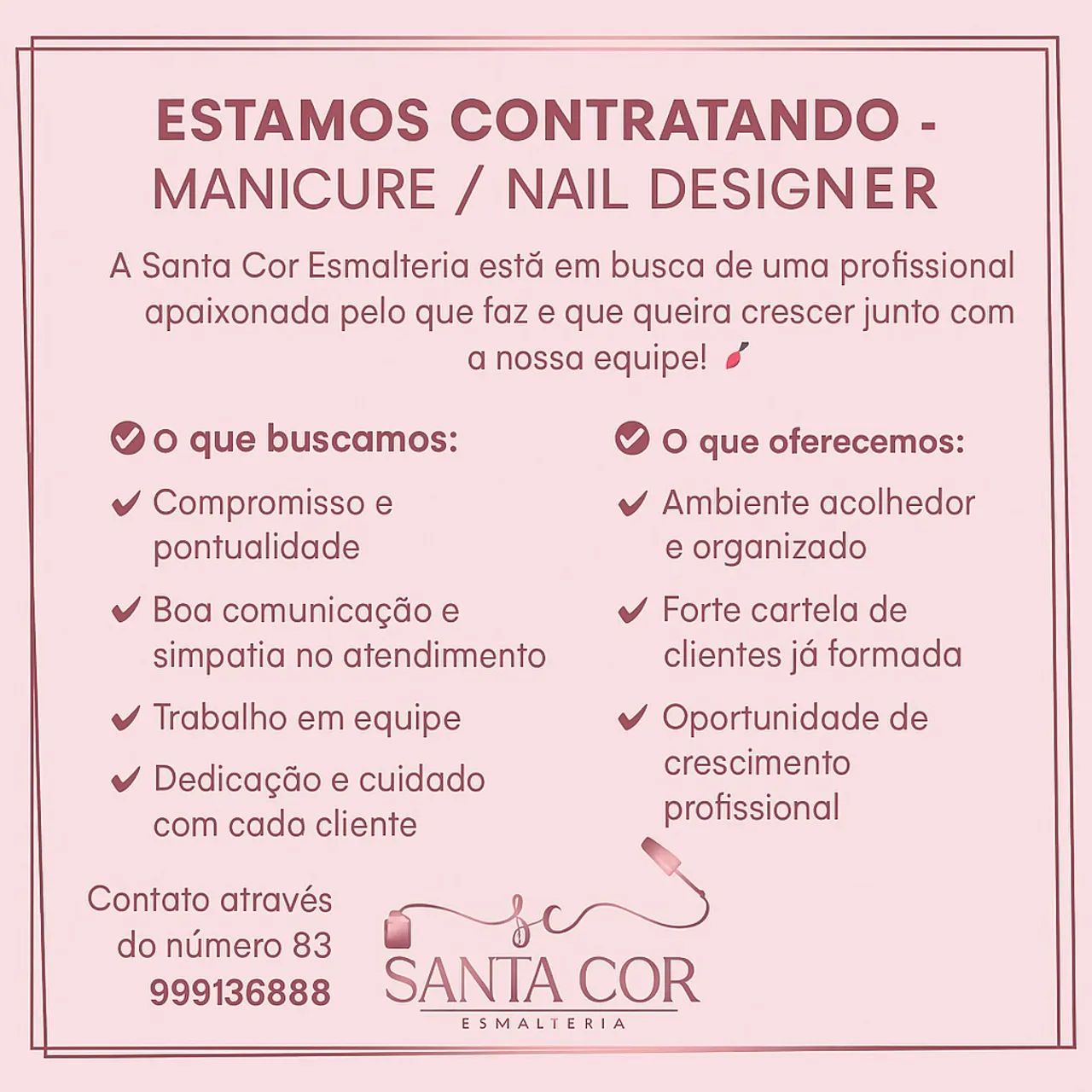 Vaga para manicure/ nail designer 