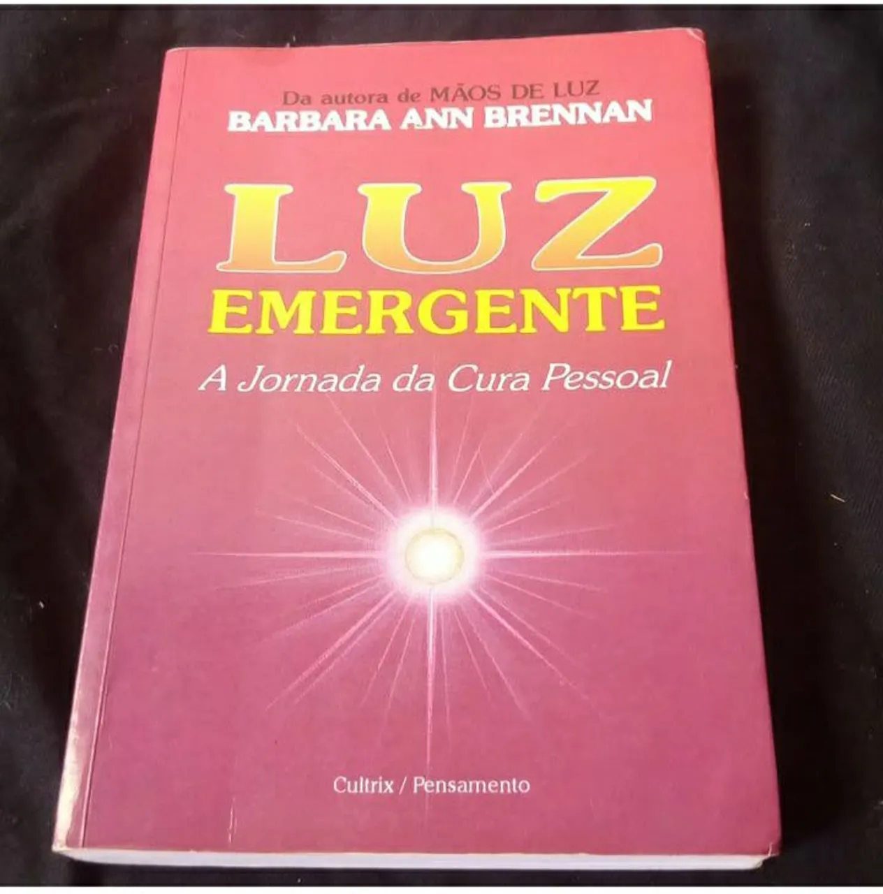 Luz Emergente - A Jornada da Cura Pessoal (Bárbara Ann Brennan)