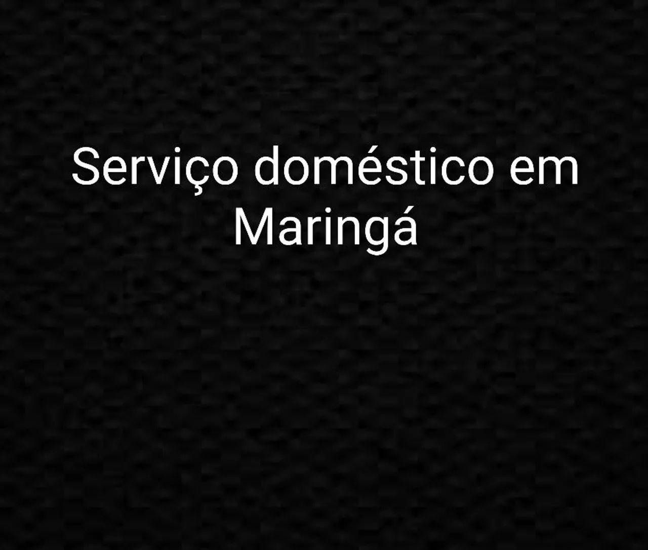 Serviço doméstico/ Maringá 